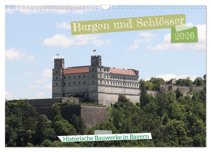 Burgen und Schlösser - Historische Bauwerke in Bayern (Wandkalender 2026 DIN A3 quer), CALVENDO Monatskalender - Simone Wenninger