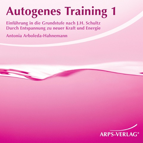 Autogenes Training 1 - Antonia Arboleda-Hahnemann