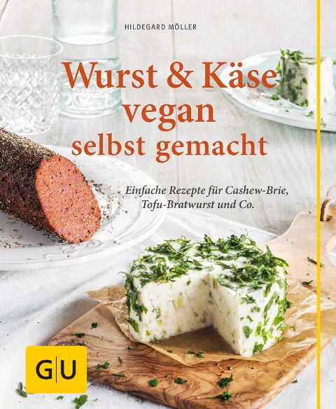 Wurst und Käse vegan - Hildegard Möller