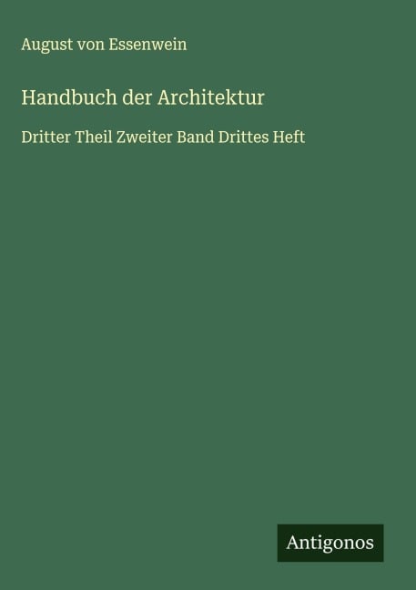 Handbuch der Architektur - August von Essenwein