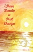Whose Beauty is Past Change - Stephen Evans