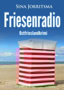 Cover-Bild zum Titel 'Friesenradio. Ostfrieslandkrimi' von 'Sina Jorritsma'
