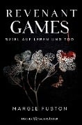 Revenant Games - Spiel auf Leben und Tod - Margie Fuston