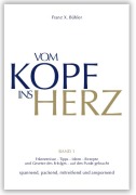 Cover-Bild zum Titel 'Vom Kopf ins Herz' von 'Franz X. Bühler'