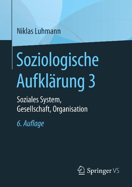 Soziologische Aufklärung 3 - Niklas Luhmann