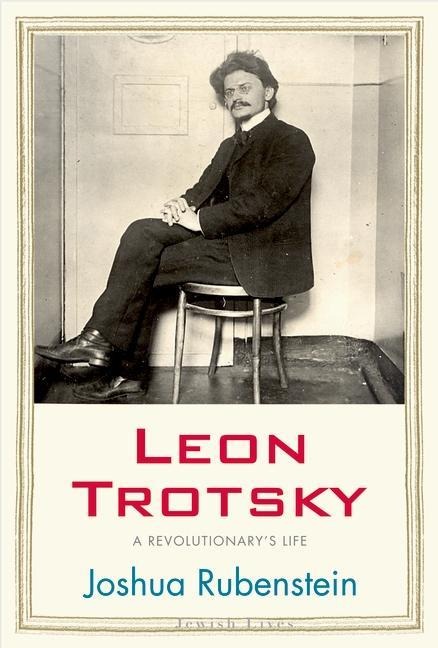 Leon Trotsky - Joshua Rubenstein