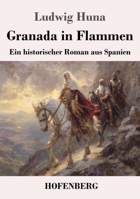 Granada in Flammen - Ludwig Huna
