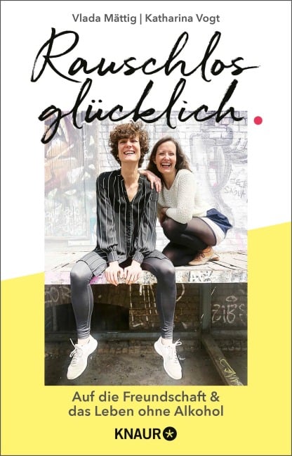 Rauschlos glücklich - Vlada Mättig, Katharina Vogt