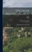 Cover-Bild zum Titel 'Deutsche Rechtsgeschichte' von 'Georg Frommhold'