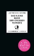 Cover-Bild zum Titel 'Das kleine Buch der großen Parfums' von 'Luca Turin, Tania Sanchez'