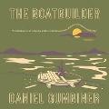 Cover-Bild zum Titel 'The Boatbuilder Lib/E' von 'Daniel Gumbiner'