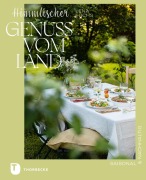 Cover-Bild zum Titel 'Himmlischer Genuss vom Land' von 'Lena Fuchs'