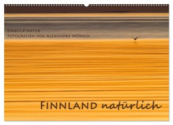 Einblick-Natur: Finnland natürlich (Wandkalender 2026 DIN A2 quer), CALVENDO Monatskalender - Alexandra Wünsch