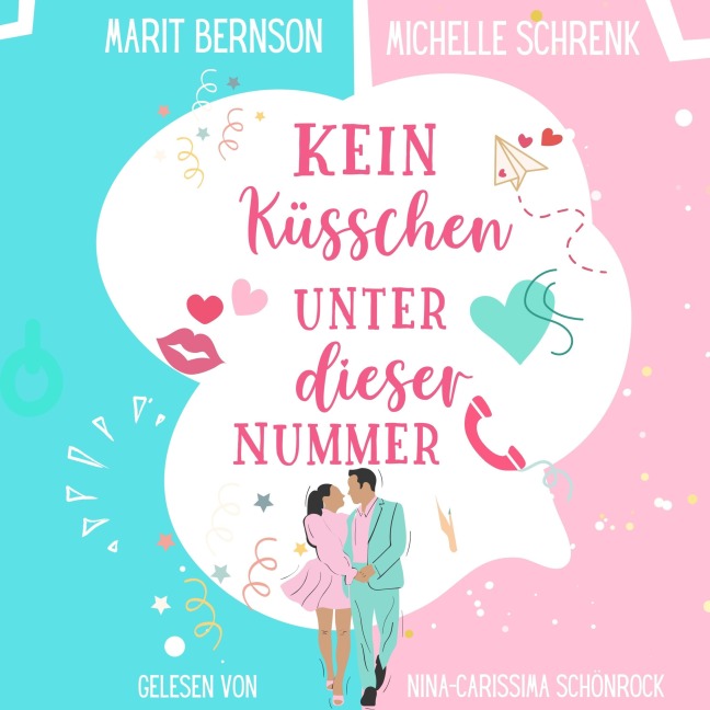 Kein Küsschen unter dieser Nummer - Marit Bernson, Michelle Schrenk