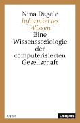 Cover-Bild zum Titel 'Informiertes Wissen' von 'Nina Degele'