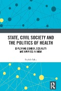 Cover-Bild zum Titel 'State, Civil Society and the Politics of Health' von 'Skylab Sahu'