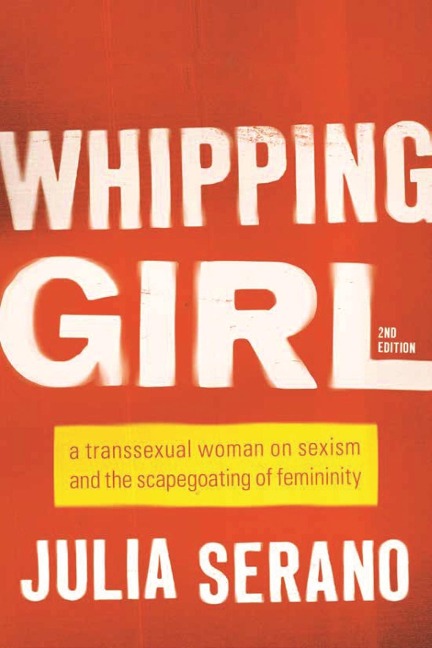 Whipping Girl - Julia Serano