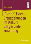 Cover-Bild zum Titel ''Richtig' Essen - Grenzziehungen im Diskurs um gesunde Ernährung' von 'Tanja Robnik'