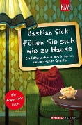 Cover-Bild zum Titel 'Füllen Sie sich wie zu Hause' von 'Bastian Sick'