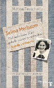 Selma Merbaum - Ich habe keine Zeit gehabt zuende zu schreiben - Marion Tauschwitz