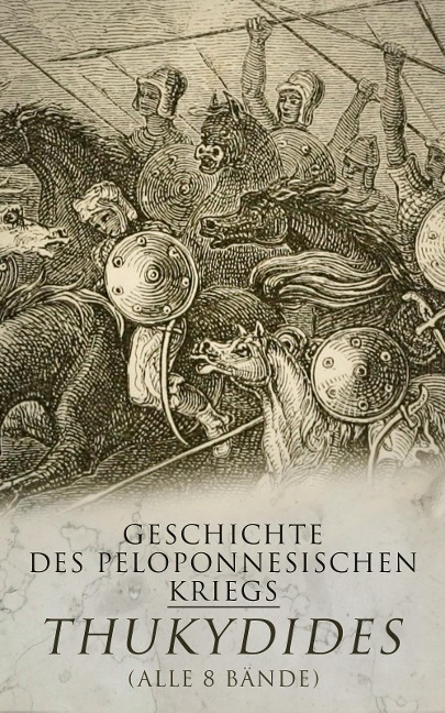 Geschichte des peloponnesischen Kriegs (Alle 8 Bände) - Thukydides