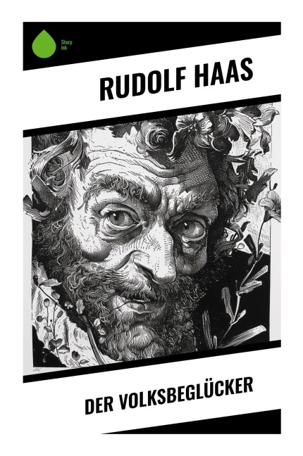 Der Volksbeglücker - Rudolf Haas