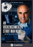 Cover-Bild zum Titel '"An Rückenschmerzen stirbt man nicht".....und ein paar andere Geschichten' von 'Heinz-Michael Mayer'