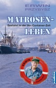 Cover-Bild zum Titel 'Matrosenleben' von 'Erwin Przybysz'