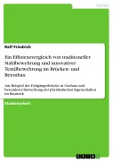 Cover-Bild zum Titel 'Ein Effizienzvergleich von traditioneller Stahlbewehrung und innovativer Textilbewehrung im Brücken- und Betonbau' von 'Ralf Friedrich'