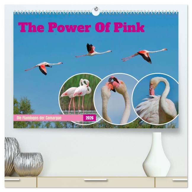 The Power Of Pink (hochwertiger Premium Wandkalender 2026 DIN A2 quer), Kunstdruck in Hochglanz - Andreas Freund