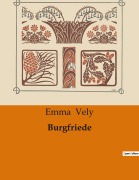 Cover-Bild zum Titel 'Burgfriede' von 'Emma Vely'
