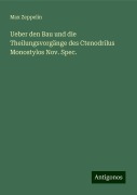 Ueber den Bau und die Theilungsvorgänge des Ctenodrilus Monostylos Nov. Spec. - Max Zeppelin