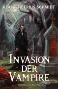 Cover-Bild zum Titel 'Invasion der Vampire' von 'Klaus Tiberius Schmidt'