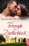 Cover-Bild zum Titel 'Triumph der Zärtlichkeit' von 'Meagan Mckinney'