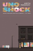 Cover-Bild zum Titel 'Uno shock' von 'Keith Ridgway'