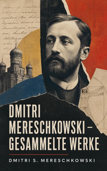 Dmitri Mereschkowski - Gesammelte Werke - Dmitri S. Mereschkowski