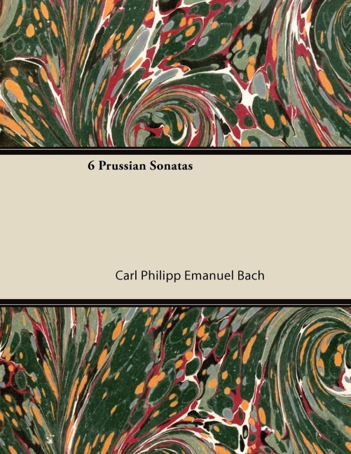 6 Prussian Sonatas - Carl Philipp Emanuel Bach