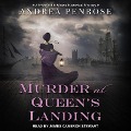 Murder at Queen's Landing Lib/E - Andrea Penrose