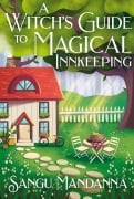 Cover-Bild zum Titel 'A Witch's Guide to Magical Innkeeping' von 'Sangu Mandanna'