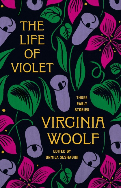 The Life of Violet - Virginia Woolf