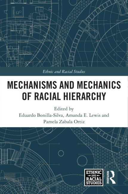Mechanisms and Mechanics of Racial Hierarchy - 
