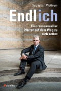 Cover-Bild zum Titel 'Endlich ich' von 'Sebastian Wolfrum'