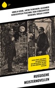 Cover-Bild zum Titel 'Russische Meisternovellen' von 'Nikolai Gogol, Anton Tschechow, Alexander Sergejewitsch Puschkin, Iwan Sergejewitsch Turgenew, Nikolai Leskow'