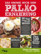 Cover-Bild zum Titel 'Das große Buch der Paläo-Ernährung' von 'Diane Sanfilippo, Bill Staley, Robb Wolf'