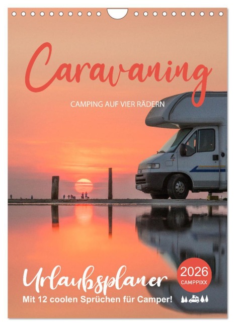 Caravaning - Camping auf vier Rädern (Wandkalender 2026 DIN A4 hoch), CALVENDO Monatskalender - Mario Weigt