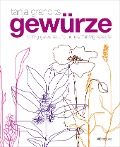 Cover-Bild zum Titel 'Gewürze' von 'Tanja Grandits, Myriam Zumbühl, Michael Wissing'