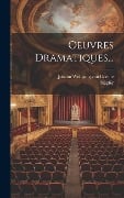 Oeuvres Dramatiques... - Stapfer