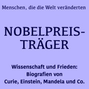 Cover-Bild zum Titel 'Nobelpreisträger: Menschen, die die Welt veränderten' von 'Jürgen Fritsche, Minuten Biografien, Minuten'