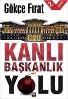 Kanli Baskanlik Yolu - Gökce Firat