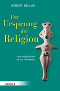 Cover-Bild zum Titel 'Der Ursprung der Religion' von 'Robert N. Bellah'